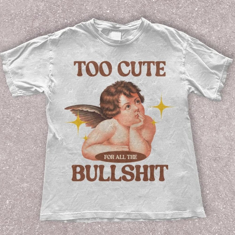 Vintage Angel Too Cute for All the Bullshit Cherub Graphic T-Shirt - Classic Aes